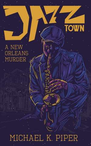 Jazz Town de Michael K Piper