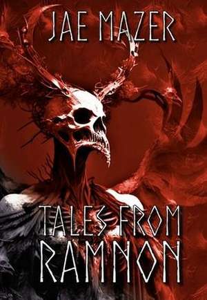 Tales From Ramnon de Jae Mazer