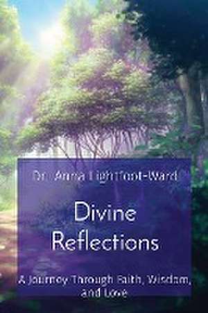 Divine Reflections de Anna Lightfoot-Ward