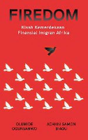 Firedom de Olumide Ogunsanwo