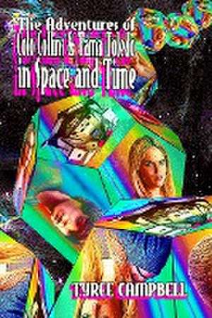 The Adventures of Colo Collins and Tama Toledo in Space and Time de Tyree Campbell