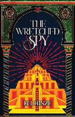 The Wretched Spy de Eli Hinze