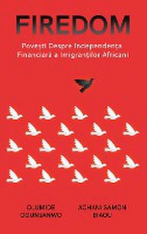 Firedom de Olumide Ogunsanwo