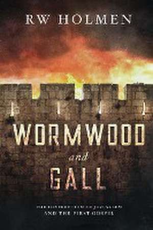 Wormwood and Gall de Rw Holmen