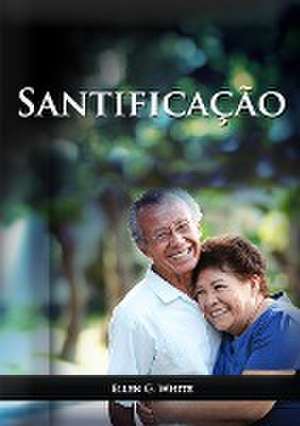 Santificação de Ellen G. White