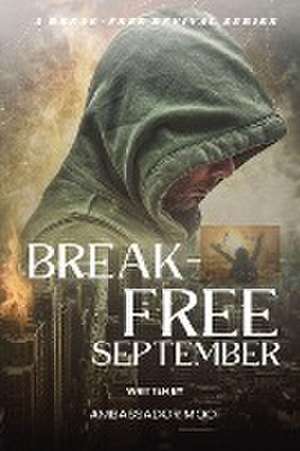 Break-free - Daily Revival Prayers - September - Towards SPIRITUAL WARFARE de Ambassador Monday O Ogbe