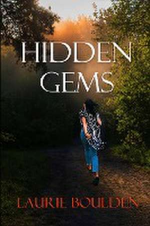 Hidden Gems de Laurie Boulden