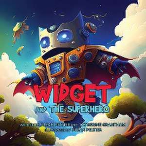 Widget and the Superhero de Susan Peltier