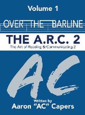 Over The Barline de Aaron "AC" Capers
