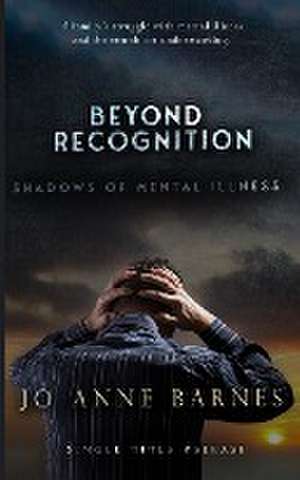 Beyond Recognition de Jo Anne Barnes