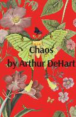 Chaos de Arthur Dehart