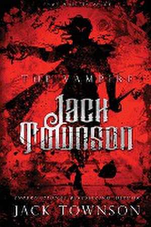 The Vampire Jack Townson - Fame Has Its Price de Jack Townson