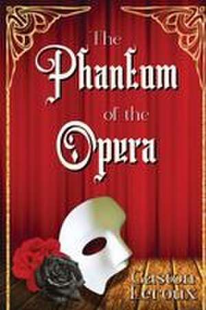 Leroux, G: Phantom of the Opera
