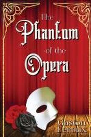 The Phantom of the Opera de Gaston Leroux