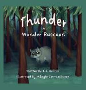 Thunder the Wonder Raccoon de S. J. Reisner