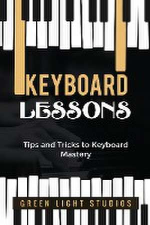 KEYBOARD LESSONS de Green Light Studios