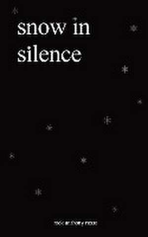 snow in silence de Nick Anthony Russo