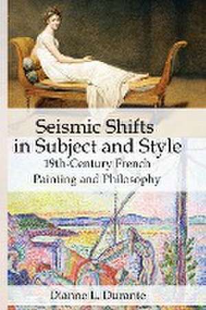 Seismic Shifts in Subject and Style de Dianne L. Durante