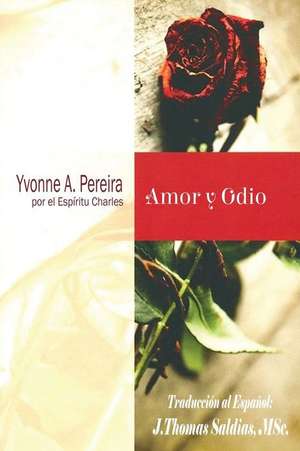 Amor y Odio de Yvonne A. Pereira