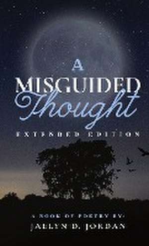 A Misguided Thought Extended Edition de Jaelyn D Jordan