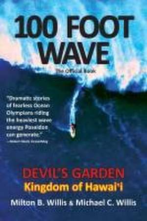 100 FOOT WAVE The Official Book de Milton B Willis