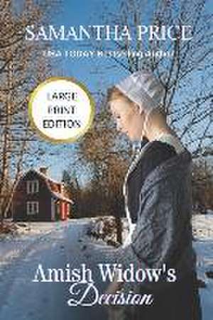 Amish Widow's Decision LARGE PRINT de Samantha Price