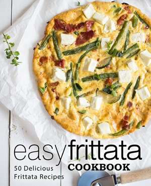 Press, B: Easy Frittata Cookbook