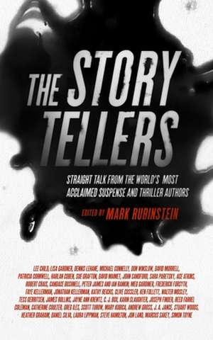 The Storytellers: Straight Talk from the World's Most Acclaimed Suspense and Thriller Authors de Mark Rubinstein