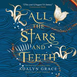 All the Stars and Teeth de Adalyn Grace