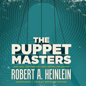 The Puppet Masters Lib/E de Robert A. Heinlein