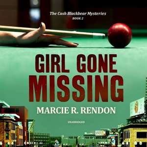 Girl Gone Missing Lib/E de Marcie R. Rendon