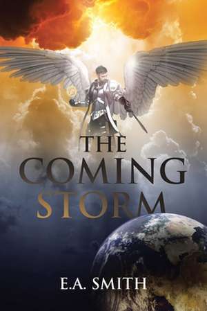 The Coming Storm de E. A. Smith