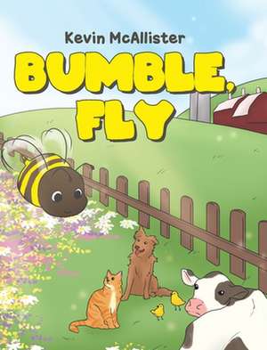 Bumble, Fly de Kevin McAllister