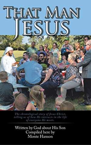 That Man Jesus de Monte Hanson