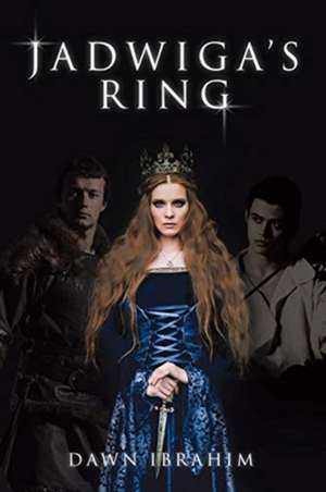 Jadwiga's Ring de Dawn Ibrahim