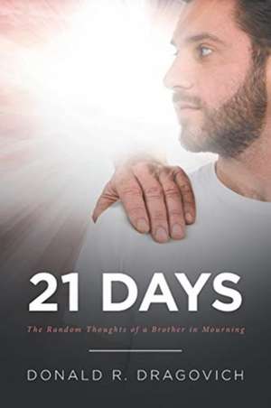 21 Days de Donald R. Dragovich