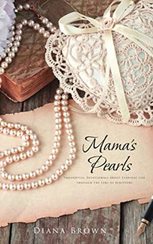 Mama's Pearls de Diana Brown