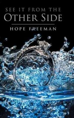 See It From The Other Side de Hope Freeman