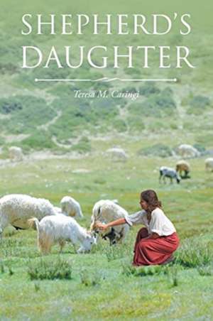 Shepherd's Daughter de Teresa M. Caringi