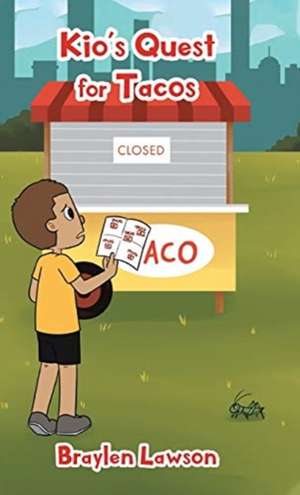 Kio's Quest for Tacos de Braylen Lawson