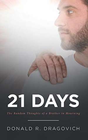 21 Days de Donald R. Dragovich