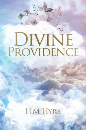 Divine Providence de H. M. Hyra