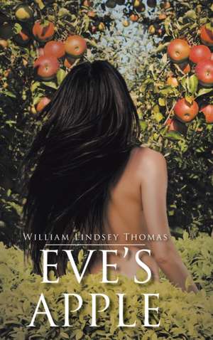 Eve's Apple de William Lindsey Thomas