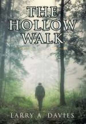 The Hollow Walk de Larry A. Davies