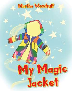 My Magic Jacket de Martha Woodruff