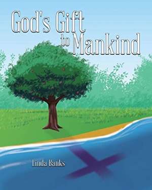 God's Gift to Mankind de Linda Banks