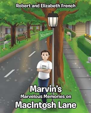 Marvin's Marvelous Memories on MacIntosh Lane de Robert French