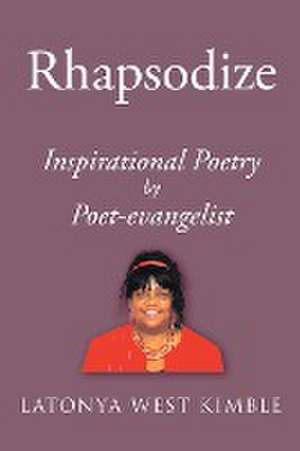 Rhapsodize de Latonya West Kimble