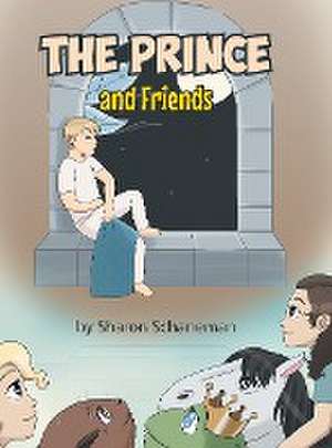 The Prince and Friends de Sharon Schaneman