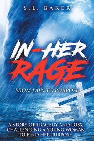 In - Her Rage de S. L. Baker